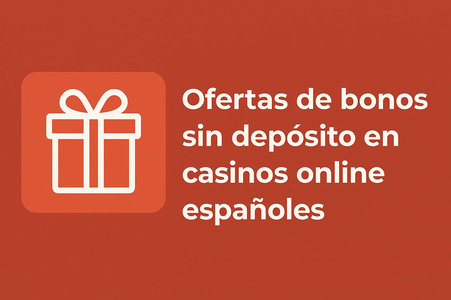 Ofertas de bonos sin depósito en casinos online españoles